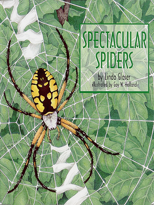 Title details for Spectacular Spiders by Linda Glaser - Available